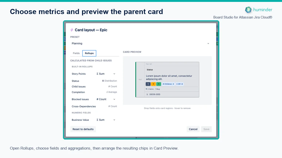 Board Studio Epic Roll-up Configuration Board Studio for Atlassian Jira Cloud® Epic Card layout showing the Rollups tab, built-in metrics, and card preview